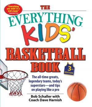 Cover of the book The Everything Kids' Basketball Book by Meera Lester