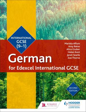 Cover of the book Edexcel International GCSE German Student Book Second Edition by Ben Walsh, Paul Shuter, Hannah Dalton
