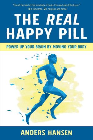 Cover of the book The Real Happy Pill by Bob Algozzine, Emme Barnes, Mary Beth Marr, Tina McClanahan