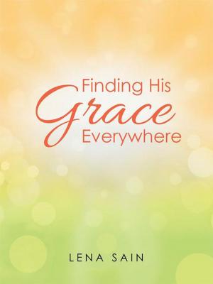 Cover of the book Finding His Grace Everywhere by Donna Jean DeBard