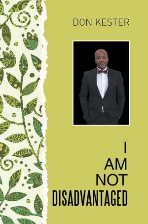 Cover of the book I Am Not Disadvantaged by Scott Friedman