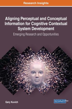 Cover of the book Aligning Perceptual and Conceptual Information for Cognitive Contextual System Development by Patricia Ordóñez de Pablos, Robert D. Tennyson