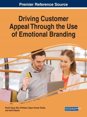 Cover of the book Driving Customer Appeal Through the Use of Emotional Branding by S. Asharaf, S. Adarsh