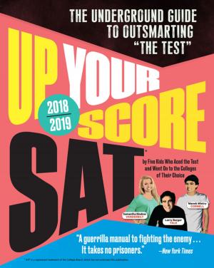 Cover of the book Up Your Score: SAT, 2018-2019 Edition by Sally Wendkos Olds, Laura Marks M.D.