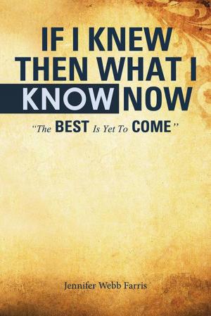 Cover of the book If I Knew Then What I Know Now by Lewis M. Loatman