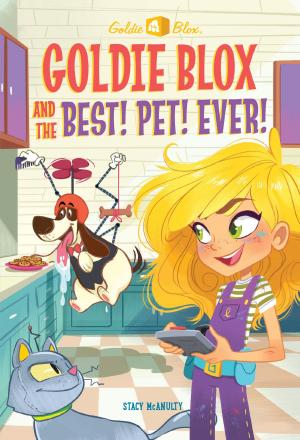 Cover of the book Goldie Blox and the Best! Pet! Ever! (GoldieBlox) by Ron Roy