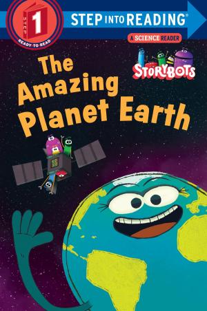 Book cover of The Amazing Planet Earth (StoryBots)
