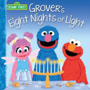 Cover of the book Grover's Eight Nights of Light (Sesame Street) by Ron Roy