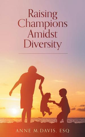 Cover of the book Raising Champions Amidst Diversity by Valerie Tupling Ansdell