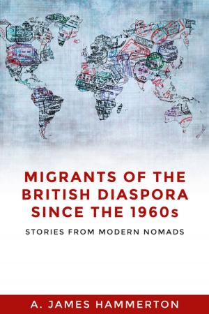 Cover of the book Migrants of the British diaspora since the 1960s by Robert Aldrich