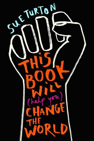 Cover of the book This Book Will (Help You) Change the World by Vivian French