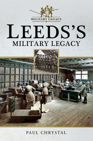 Cover of the book Leeds's Military Legacy by John Grehan, Martin Mace