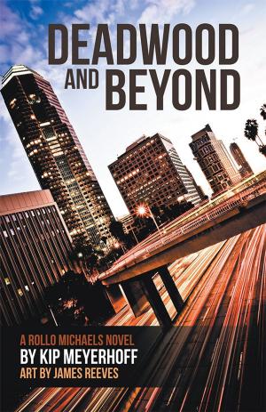 Cover of the book Deadwood and Beyond by Hyacinth Kalu