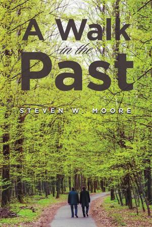 Cover of the book A Walk in the Past by Gary Lee Ward