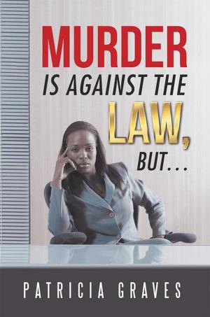 Cover of the book Murder Is Against the Law, but … by Vickie A. Soman
