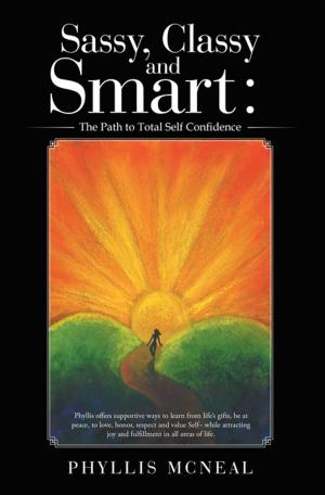 Cover of the book Sassy, Classy and Smart: the Path to Total Self Confidence by Danny Rittman