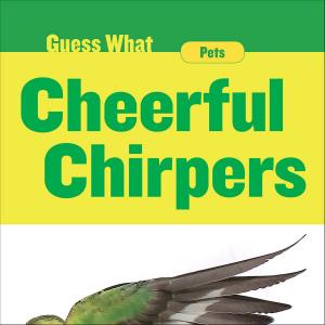 Cover of the book Cheerful Chirpers by Emma E. Haldy