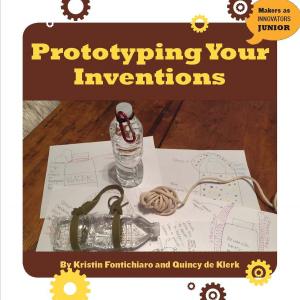 Cover of the book Prototyping Your Inventions by Virginia Loh-Hagan