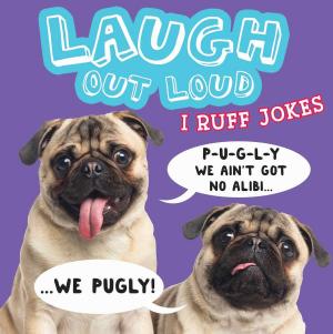 Book cover of Laugh Out Loud I Ruff Jokes