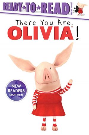 Cover of the book There You Are, Olivia! by Lauren Forte, Charles M. Schulz
