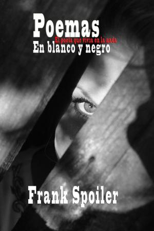 Cover of the book Poemas: en blanco y negro: El poeta que vivía en la nada by Michele Fazio