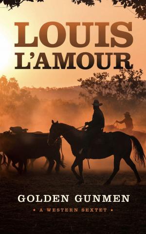 Cover of the book Golden Gunmen by Louis L'Amour
