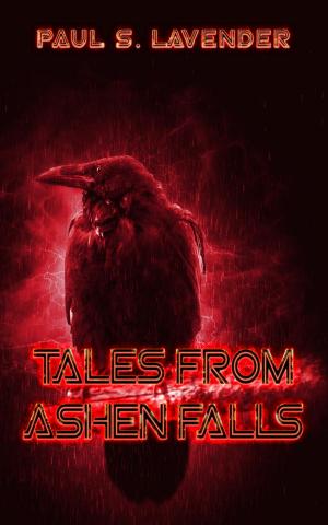Cover of the book Tales From Ashen Falls by Dominique Smith