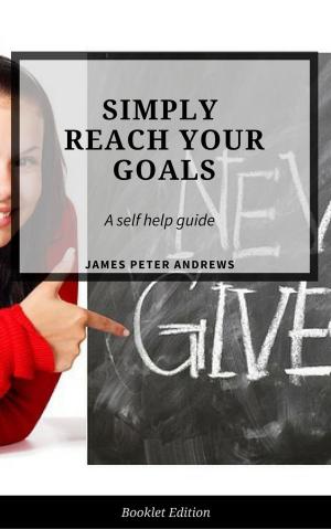 Book cover of Simply Reach Your Goals
