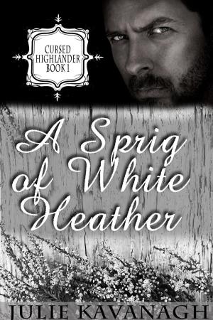 Cover of the book A Sprig of White Heather by Amanda Ward