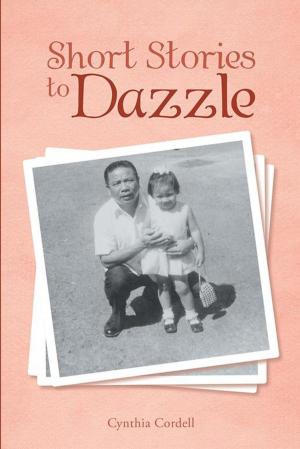 Cover of the book Short Stories to Dazzle by A.M. Dellamonica, Caroline M. Yoachim, Gregory Norman Bossert, Bonnie Jo Stufflebeam, Rose Lemberg, Richard Parks