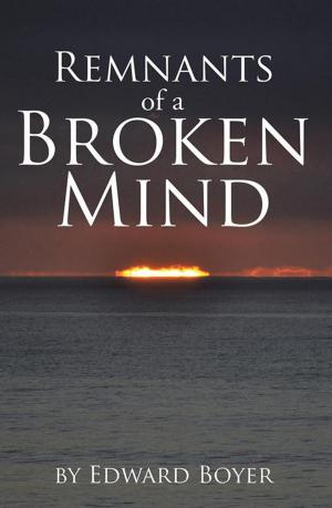 Cover of the book Remnants of a Broken Mind by Patrice Gunville