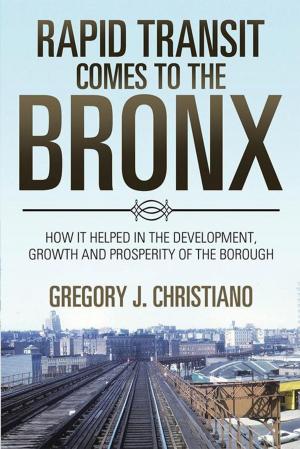 Cover of the book Rapid Transit Comes to the Bronx by Dennis Arekpita Ogirri