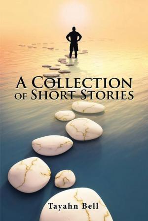 Cover of the book A Collection of Short Stories by Arthur George Olmos