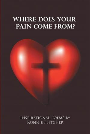 Cover of the book Where Does Your Pain Come From? by Rhonda Gate
