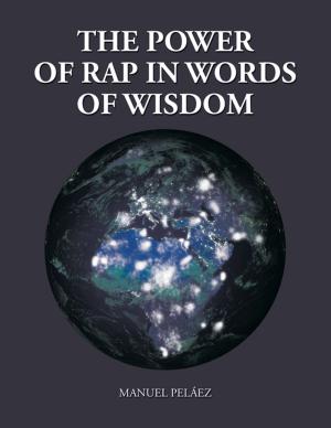 Cover of the book The Power of Rap in Words of Wisdom by Anis ur Rahmaan
