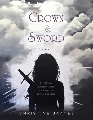 Cover of the book Crown & Sword by Katrina M. Harrell, Akilah S. Richards