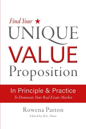 Cover of the book Find Your Unique Value Proposition, In Principle and Practice by Christiaan Angelo Pasquale
