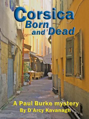Cover of the book Corsica Born and Dead by Dashawn Taylor