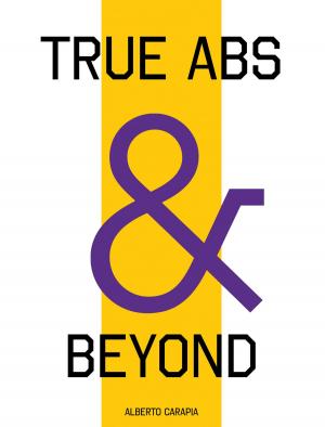 Cover of the book True Abs and Beyond by Zach Foster