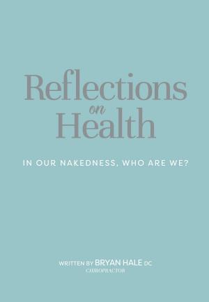 Cover of the book Reflections On Health by Magda Jozsa