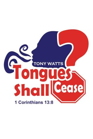 Cover of the book Tongues Shall Cease? by Lisa Moreno