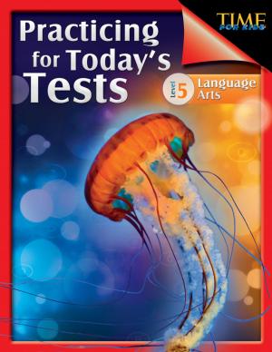 Cover of the book Practicing for Today's Tests Language Arts Level 5 by Suzanne Barchers