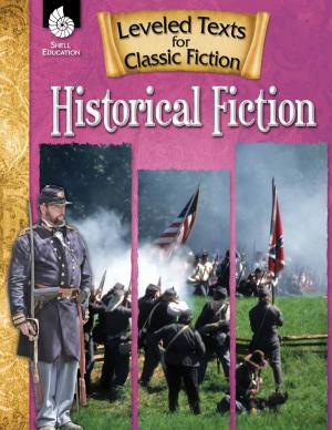 Cover of the book Leveled Texts for Classic Fiction: Historical Fiction by Charles Aracich