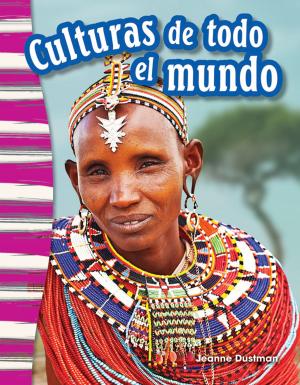 Cover of the book Culturas de todo el mundo by Dona Herweck Rice