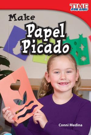 Cover of the book Make Papel Picado by Dona Herweck Rice