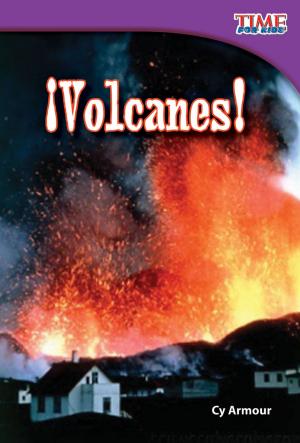 Cover of the book ¡Volcanes! by Dona Herweck Rice