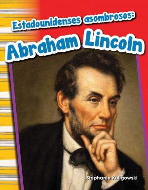 Book cover of Estadounidenses asombrosos: Abraham Lincoln