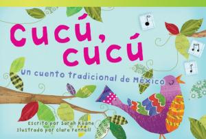 Cover of the book Cucú, cu'cú: Un cuento tradicional de México by Jennifer Kroll