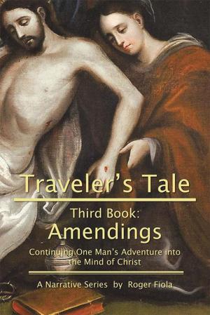 Cover of the book Traveler’S Tale—Third Book by Kurt B. Bakley