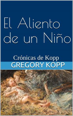 Cover of the book El Aliento de un Niño by Kristi Ambrose